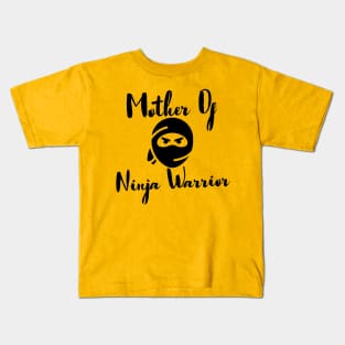 Mother Of Ninja Worrier Kids T-Shirt